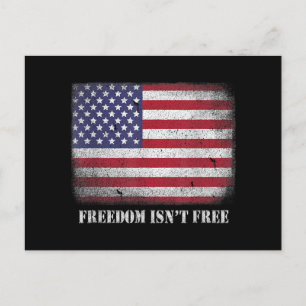 Freedom Isnt Free Freedom Is Not Free Isn't Free P Holiday Postcard