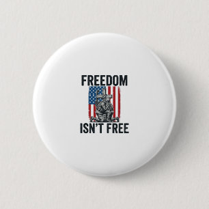 Freedom Isnt Free Patriotic Soldier Memorial 6 Cm Round Badge