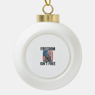 Freedom Isnt Free Patriotic Soldier Memorial Ceramic Ball Christmas Ornament