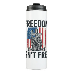 Freedom Isnt Free Patriotic Soldier Memorial Thermal Tumbler