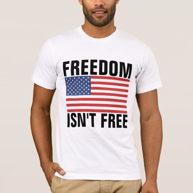 FREEDOM ISN'T FREE T-SHIRTS (Front)