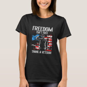 Freedom Isnt Free Thank A Veteran Us Veteran Day 2 T-Shirt
