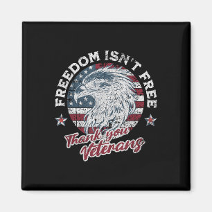 Freedom Isnt Free Thank You Veterans Memorial Day  Magnet