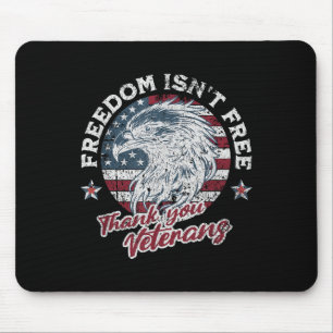 Freedom Isnt Free Thank You Veterans Memorial Day  Mouse Pad