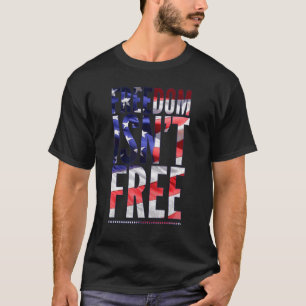 Freedom Isn't Free Veteran's Day American Flag Pro T-Shirt
