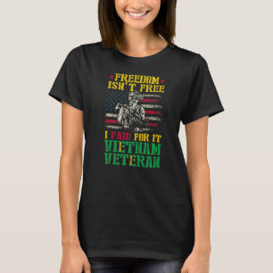 Freedom Isn't Is Not Free I Paid For It Proud US V T-Shirt