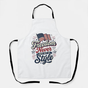 Freedom Never Goes Out Of Style Patriotic Shirt De Apron