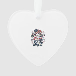 Freedom Never Goes Out Of Style Patriotic Shirt De Ornament