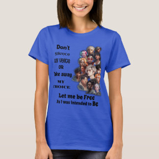 Freedom of Choice and Equality T-Shirt