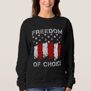 Freedom Of Choice Medical Freedom No Mandates No F Sweatshirt