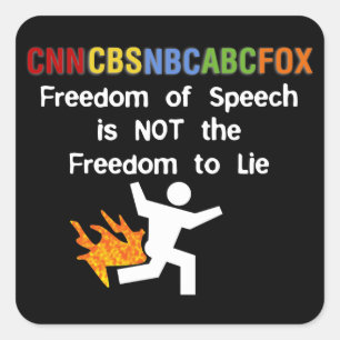Freedom of Speech is not Freedom to Lie Square Sticker