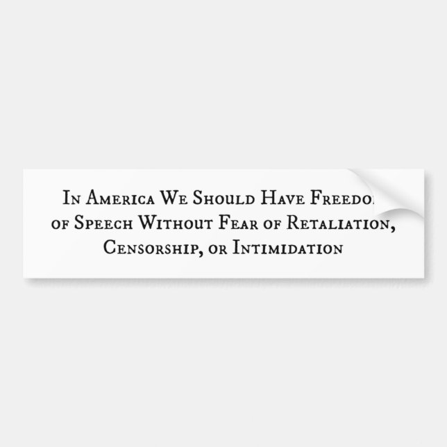 Freedom of Speech Without Fear Bumper Sticker (Front)
