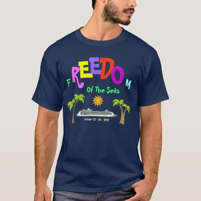 Freedom of the Seas(2) T-Shirt (Front)
