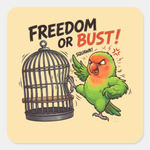 Freedom or Bust Funny Angry Bird Parrot Design Square Sticker