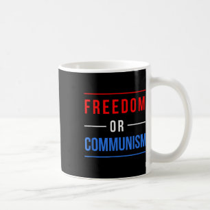 Freedom Or Communism Funny Election 2024 Trump Vs  Coffee Mug