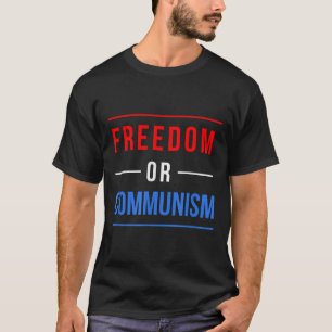Freedom Or Communism Funny Election 2024 Trump Vs T-Shirt