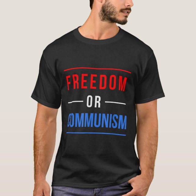 Freedom Or Communism Funny Election 2024 Trump Vs  T-Shirt (Front)