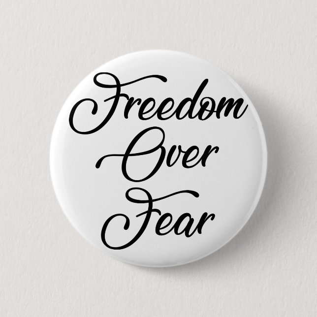 Freedom Over Fear 6 Cm Round Badge (Front)