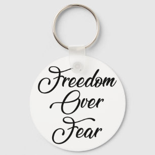 Freedom Over Fear Key Ring