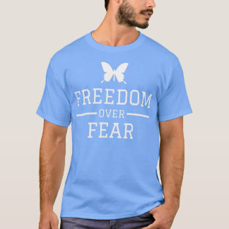 Freedom over fear Motivational Design T-Shirt
