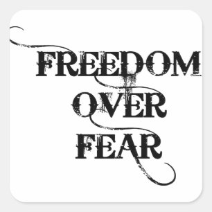 Freedom Over Fear Square Sticker