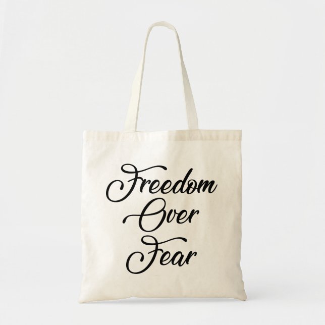 Freedom Over Fear Tote Bag (Front)