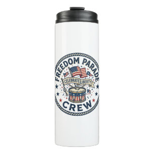 Freedom Parade Crew Patriotic Patriotic Parade Vin Thermal Tumbler