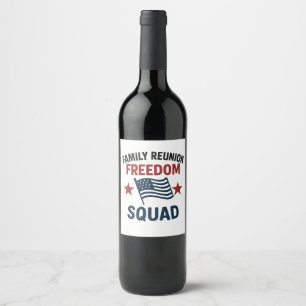 Freedom Squad Family Reunion Shirt – USA Patriotic Wine Label