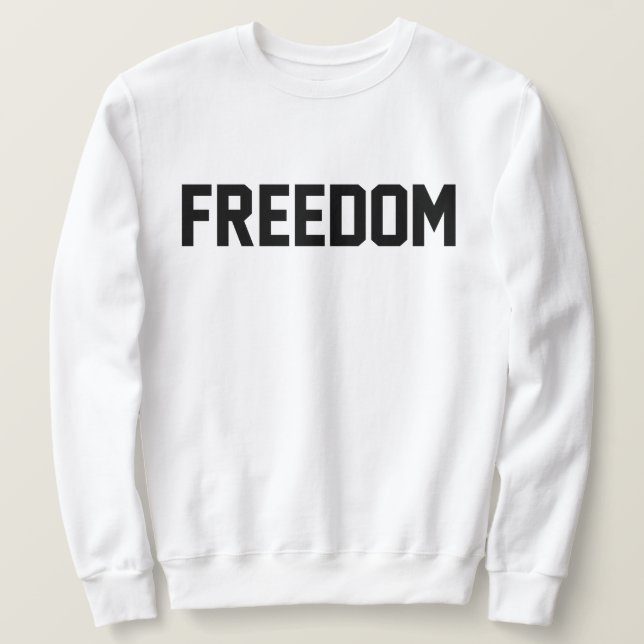 Freedom Sweatshirt for Men and Women (Design Front)