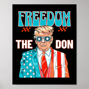 Freedom The Don 4th Of July Patriotic American Fla Poster
