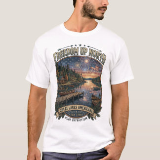 Freedom Up North Great Lakes Cabin Fishing Lake. T-Shirt