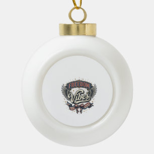 Freedom Vibes Vintage Patriotic T-Shirt Design_1 Ceramic Ball Christmas Ornament