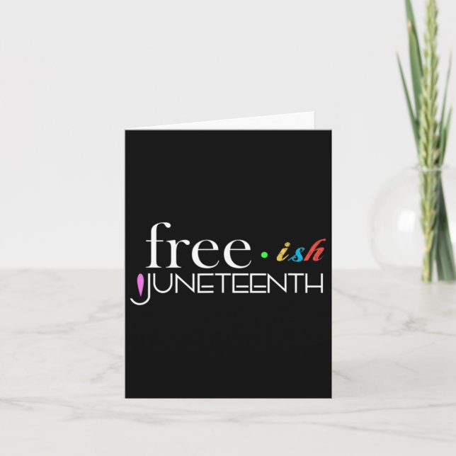 Freeish Black History Black History Juneteenth  Card (Front)