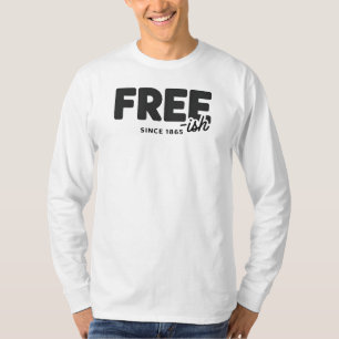 Freeish mens T-Shirt
