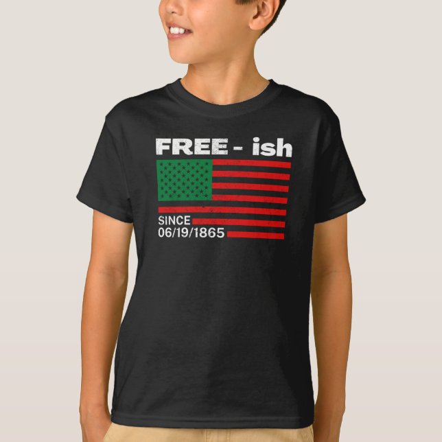 Freeish Since 1865, Junteenth  Black History T-Shi T-Shirt (Front)