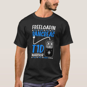 Freeloadin Pancreas Type 1 Warrior Insulin Pump Di T-Shirt
