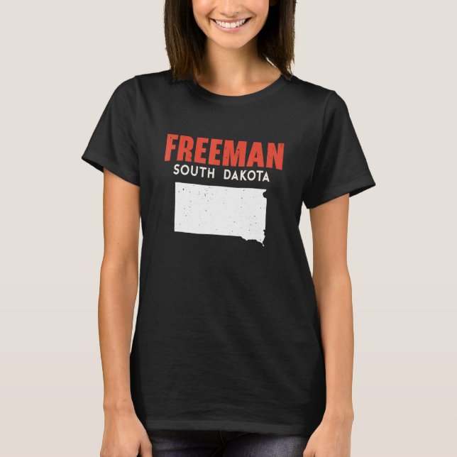 Freeman South Dakota USA State America Travel Sout T-Shirt (Front)