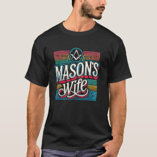 Freemason Wife Masonic Fraternal Freemasonry Squar T-Shirt
