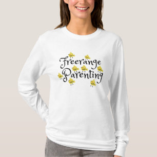 Freerange parenting with yellow chicks everywhere T-Shirt