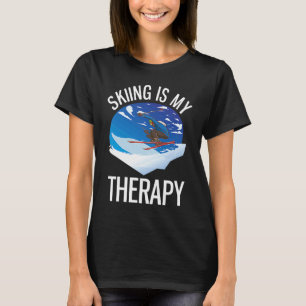 Freeriding  Alpine Skiing Is My Therapy T-Shirt