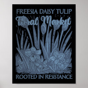 Freesia Daisy Tulip Rooted In Resistance Subtle Re Poster