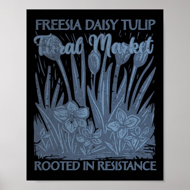 Freesia Daisy Tulip Rooted In Resistance Subtle Re Poster (Front)