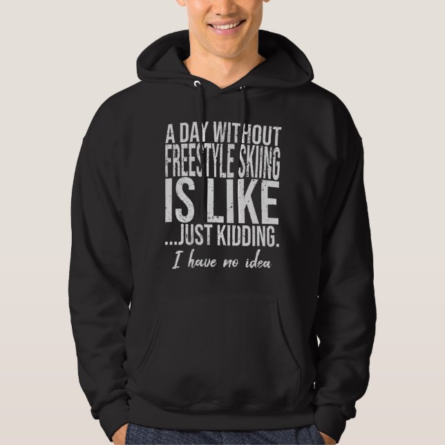 Freestyle Skiing funny gift idea Hoodie (Front)