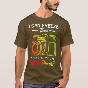 Freeze Time Photography Gift T-Shirt
