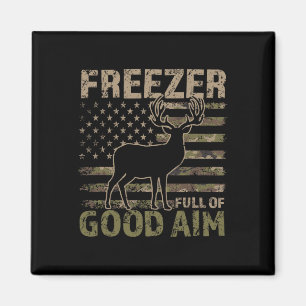 Freezer Full Of Good Aim Funny Hunting Season Sayi Magnet