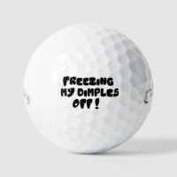 Freezing My Dimples Off Golf Balls - Funny Pun
