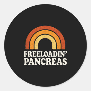 Freloadin Pancreas - Diabetic Awareness Humourous Classic Round Sticker
