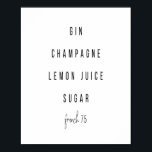 French 75 Cocktail Recipe Poster<br><div class="desc">French 75 Cocktail Recipe</div>