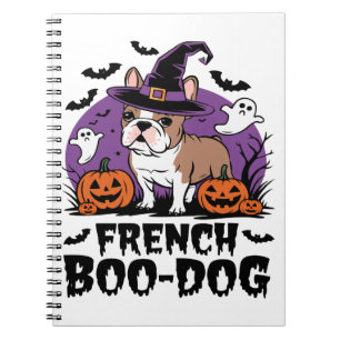 French Boo Dog � the Spookiest Pup Notebook