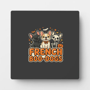 French Boo Dogs Halloween French Bulldog Design_1 Plaque